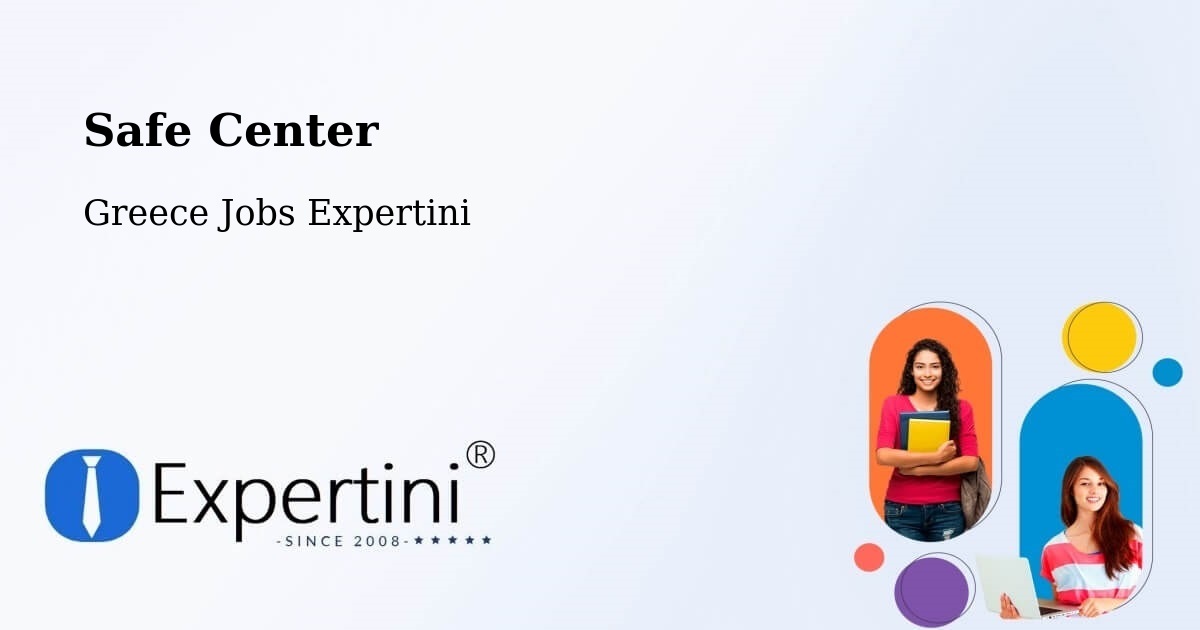 Safety Center – Sochós - Greece Jobs Expertini